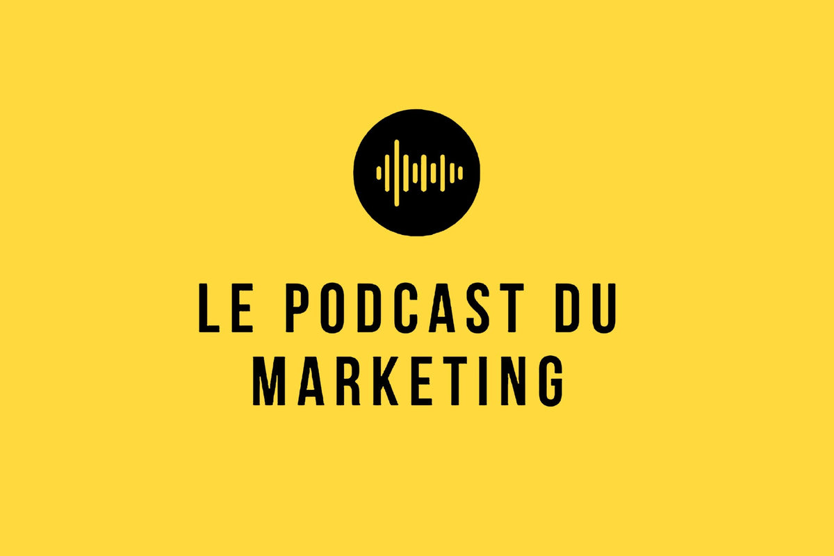 Le Podcast du Marketing